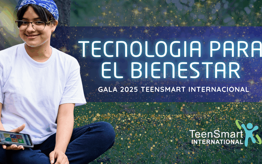 Tecnología para el Bienestar // Gala TeenSmart 2025